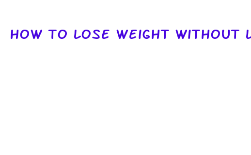 how to lose weight without losing muscle fast