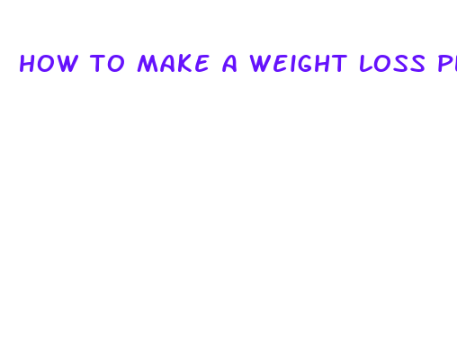 how to make a weight loss plan