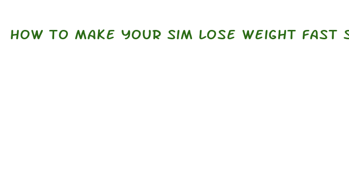 how to make your sim lose weight fast sims 4