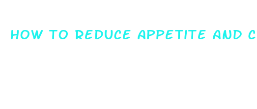 how to reduce appetite and cravings