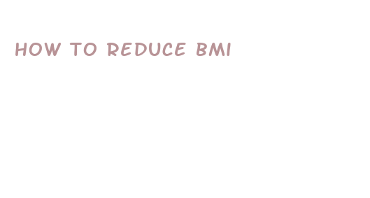 how to reduce bmi