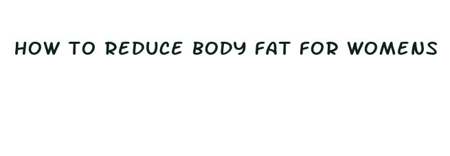 how to reduce body fat for womens