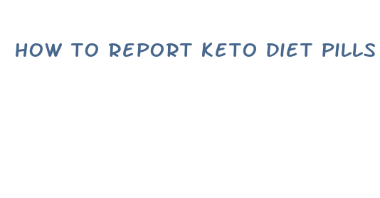 how to report keto diet pills from shark tank