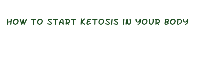 how to start ketosis in your body