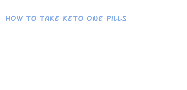 how to take keto one pills