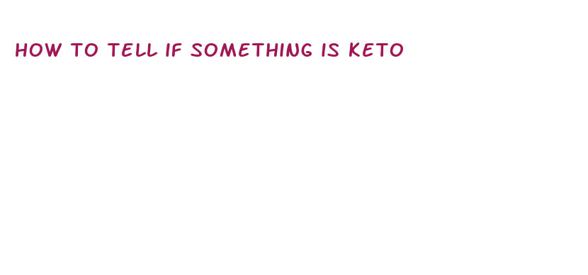 how to tell if something is keto