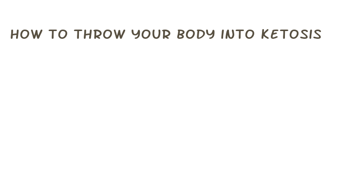 how to throw your body into ketosis