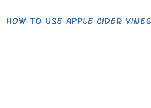 how to use apple cider vinegar pills to lose weight