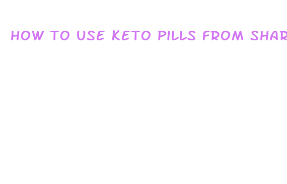 how to use keto pills from shark tank