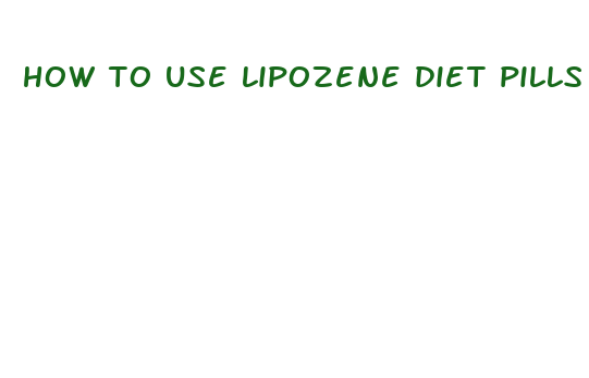 how to use lipozene diet pills