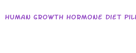 human growth hormone diet pills