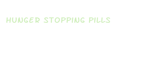 hunger stopping pills