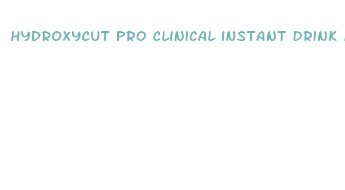 hydroxycut pro clinical instant drink mix weight loss supplement