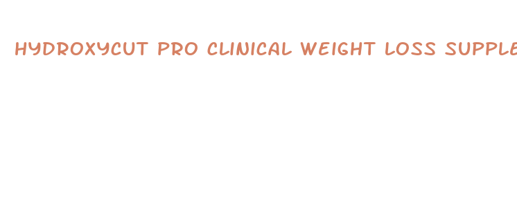 hydroxycut pro clinical weight loss supplement