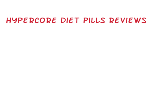 hypercore diet pills reviews