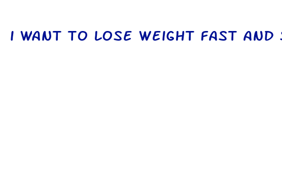 i want to lose weight fast and safe