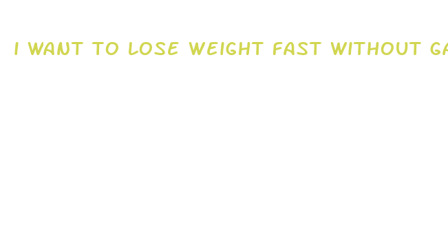 i want to lose weight fast without gaining muscle