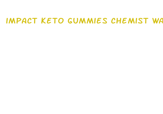 impact keto gummies chemist warehouse