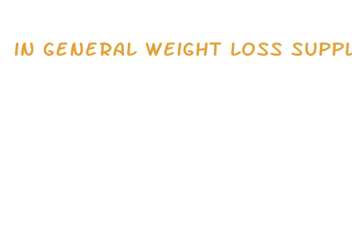 in general weight loss supplements 