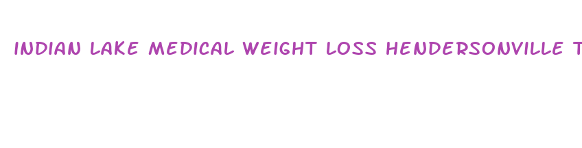 indian lake medical weight loss hendersonville tn