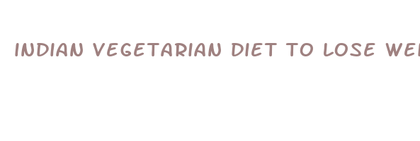 indian vegetarian diet to lose weight fast