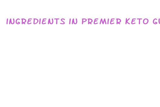 ingredients in premier keto gummies