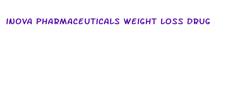 inova pharmaceuticals weight loss drug