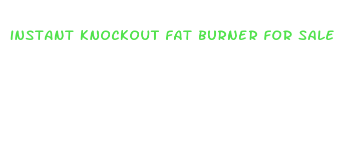 instant knockout fat burner for sale