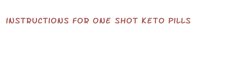 instructions for one shot keto pills