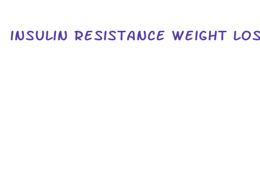 insulin resistance weight loss pills