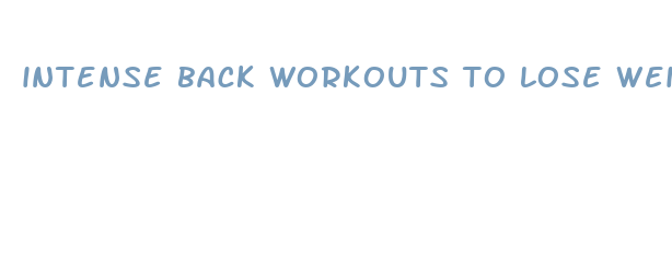 intense back workouts to lose weight fast