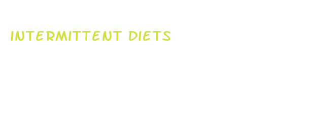 intermittent diets