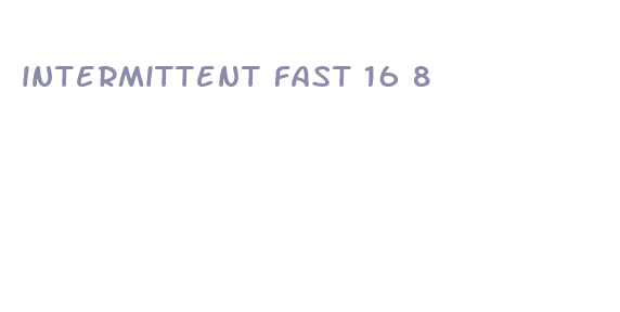 intermittent fast 16 8