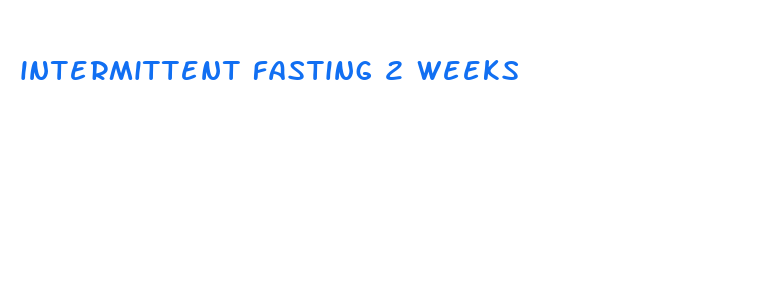 intermittent fasting 2 weeks