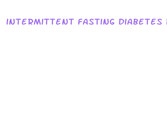 intermittent fasting diabetes plan