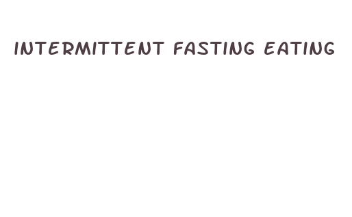 intermittent fasting eating