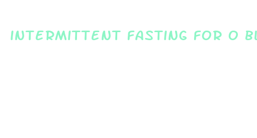 intermittent fasting for o blood type