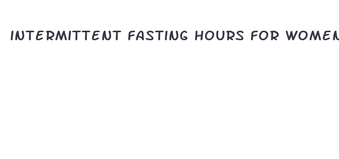 intermittent fasting hours for women