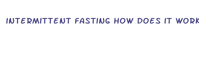 intermittent fasting how does it work