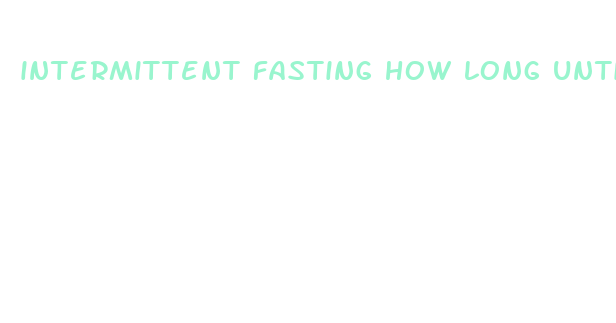 intermittent fasting how long until results