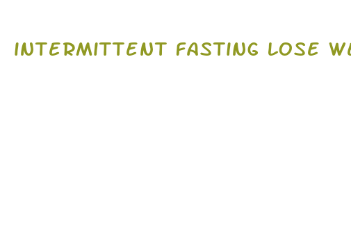 intermittent fasting lose weight fast