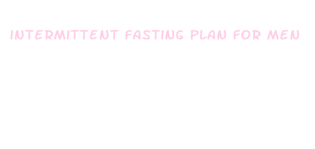 intermittent fasting plan for men