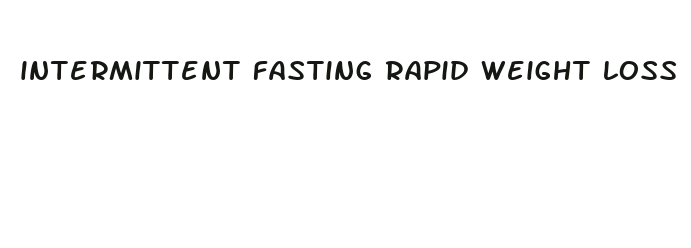 intermittent fasting rapid weight loss