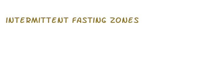 intermittent fasting zones