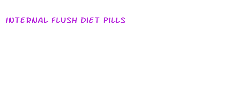 internal flush diet pills