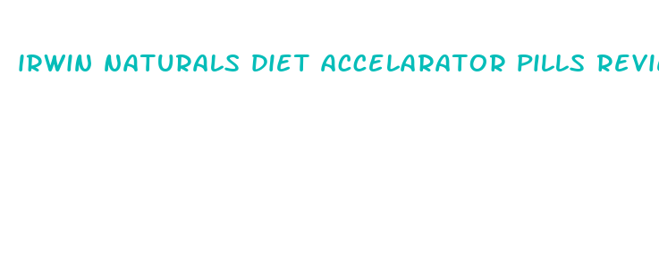 irwin naturals diet accelarator pills review