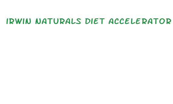 irwin naturals diet accelerator pills review