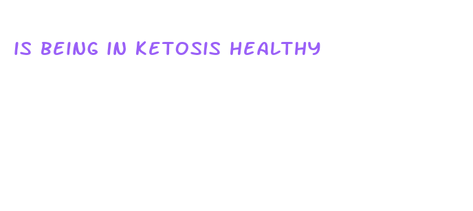 is being in ketosis healthy