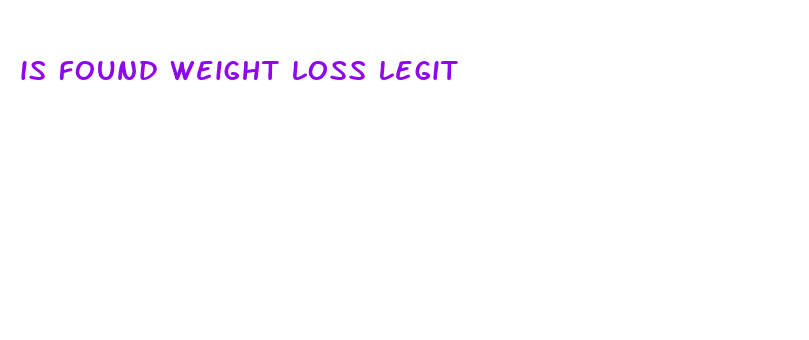 is found weight loss legit