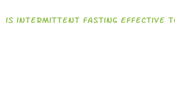 is intermittent fasting effective to lose weight